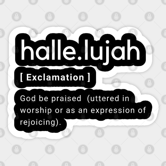 Hallelujah Dictionary Definition Typography - White text Black Background Sticker by Mission Bear